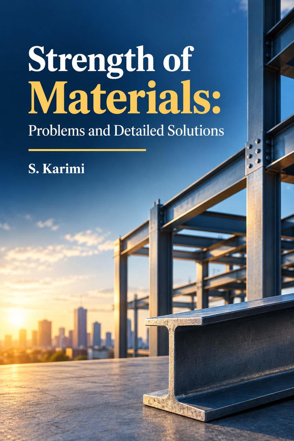 Strength of Materials: Problems and Detailed Solutions